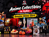 Anime Collectibles in India: A Complete Buyer’s Guide