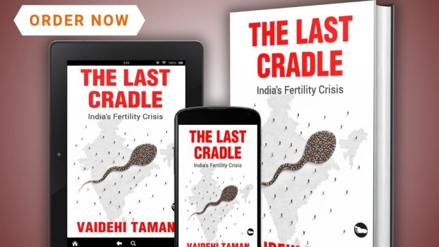 Book Review: The Last Cradle: India’s Fertility Crisis by Dr. Vaidehi Taman