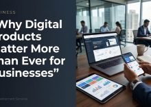 Why Digital Products Are Becoming Essential for Modern Businesses